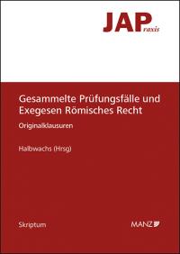 Gesammelte Prüfungsfälle und Exegesen Römisches Recht | Buch