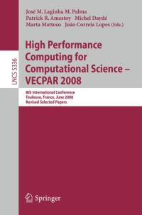 High Performance Computing for Computational Science - VECPAR 2008 ...