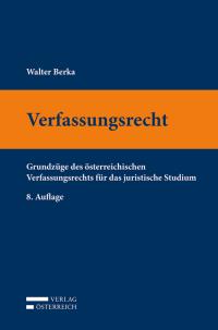 人文 Walter Berka Verfassungsrecht 7. Auflage Verfassungsrecht | Buch 978-3-7046-8695-4
