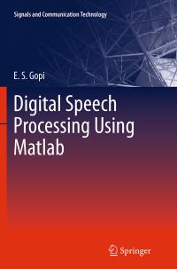 Digital Speech Processing Using Matlab | Buch 978-81-322-2897-4
