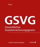 Die Sozialversicherung der in der gewerblichen Wirtschaft selbständig Erwerbstätigen - GSVG