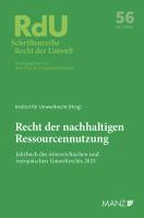 Recht der nachhaltigen Ressourcennutzung Jahrbuch des österreichischen und europäischen Umweltrechts 2023